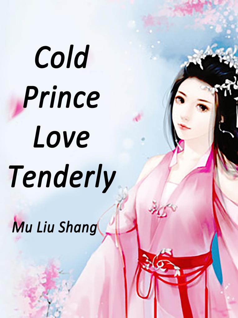 Cold Prince Love Tenderly