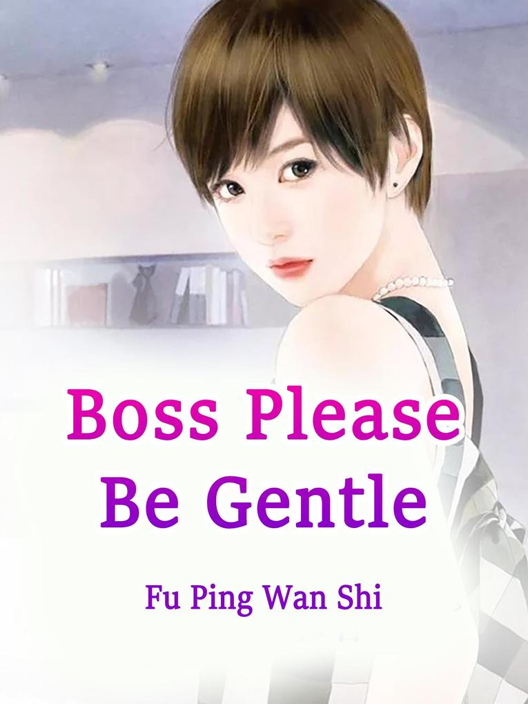 Boss Please Be Gentle