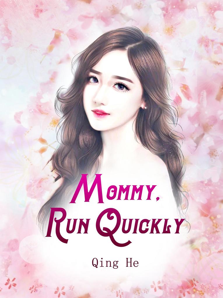 Mommy Run Quickly