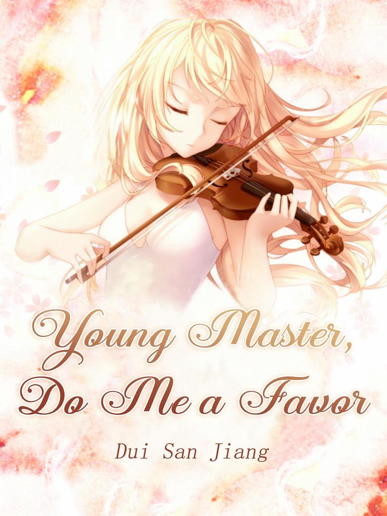 Young Master Do Me a Favor