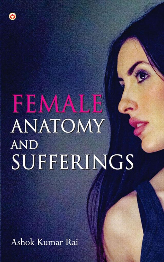 Female Anatomy and Sufferings