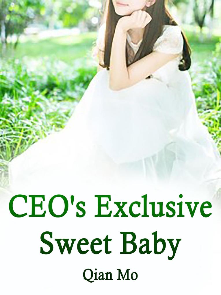 CEO‘s Exclusive Sweet Baby