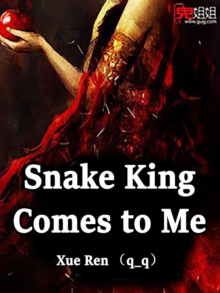 Snake King Comes to Me