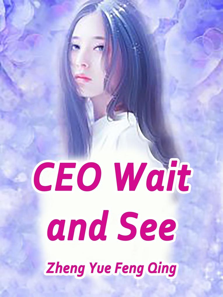 CEO Wait and See
