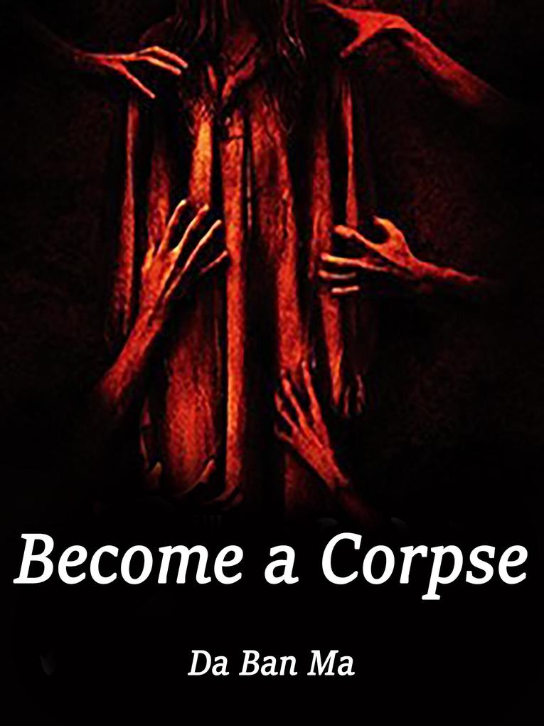 Become a Corpse
