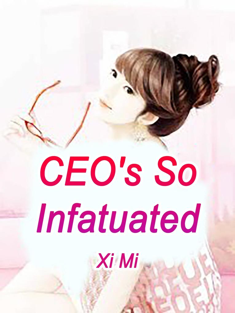 CEO's So Infatuated