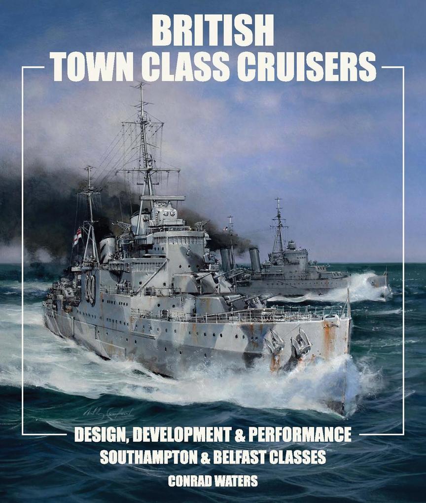 British Town Class Cruisers - Waters Conrad Waters