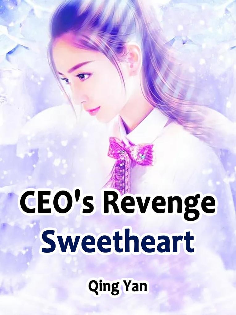 CEO‘s Revenge Sweetheart