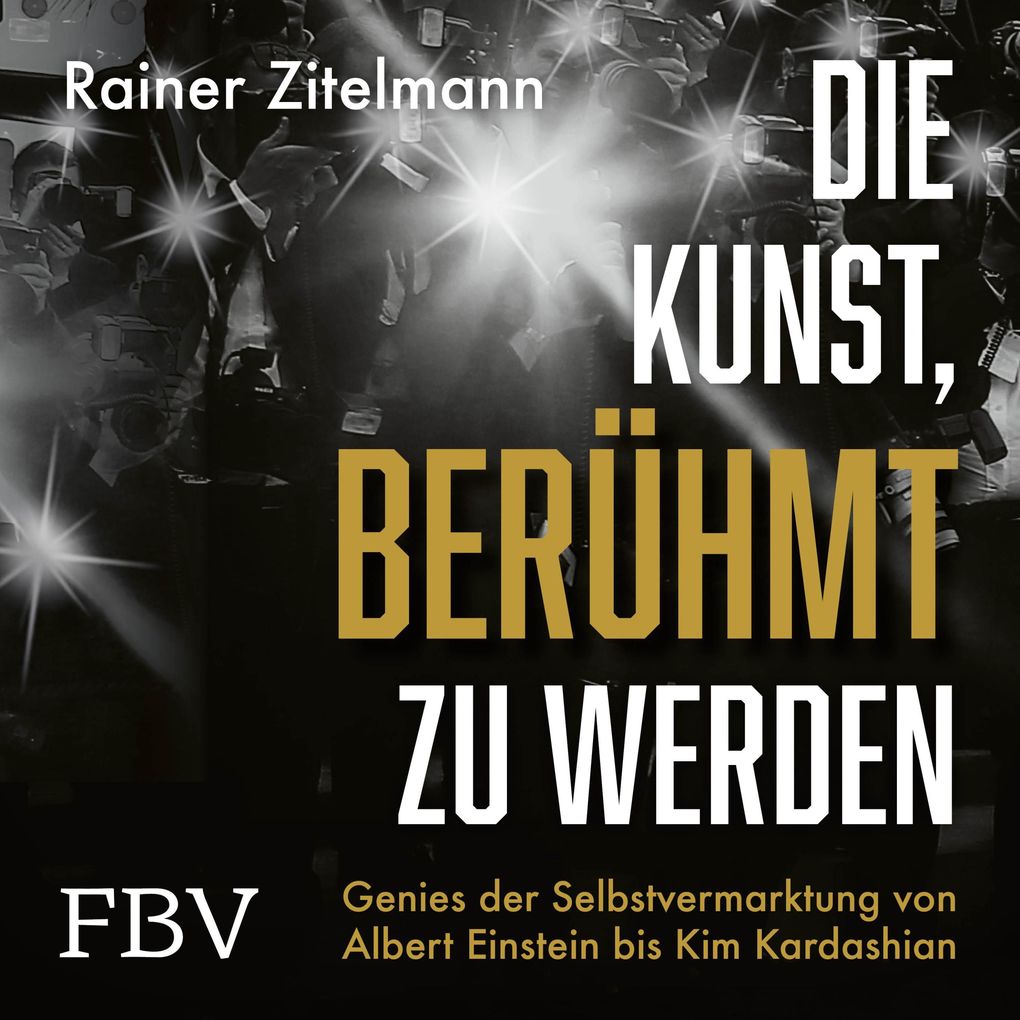 Die Kunst berühmt zu werden