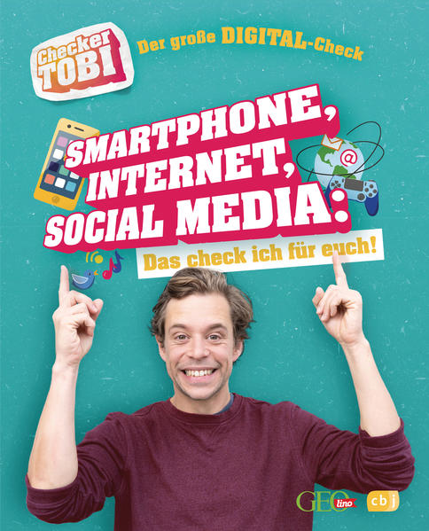 Checker Tobi - Der große Digital-Check: Smartphone Internet Social Media - Das check ich für euch!