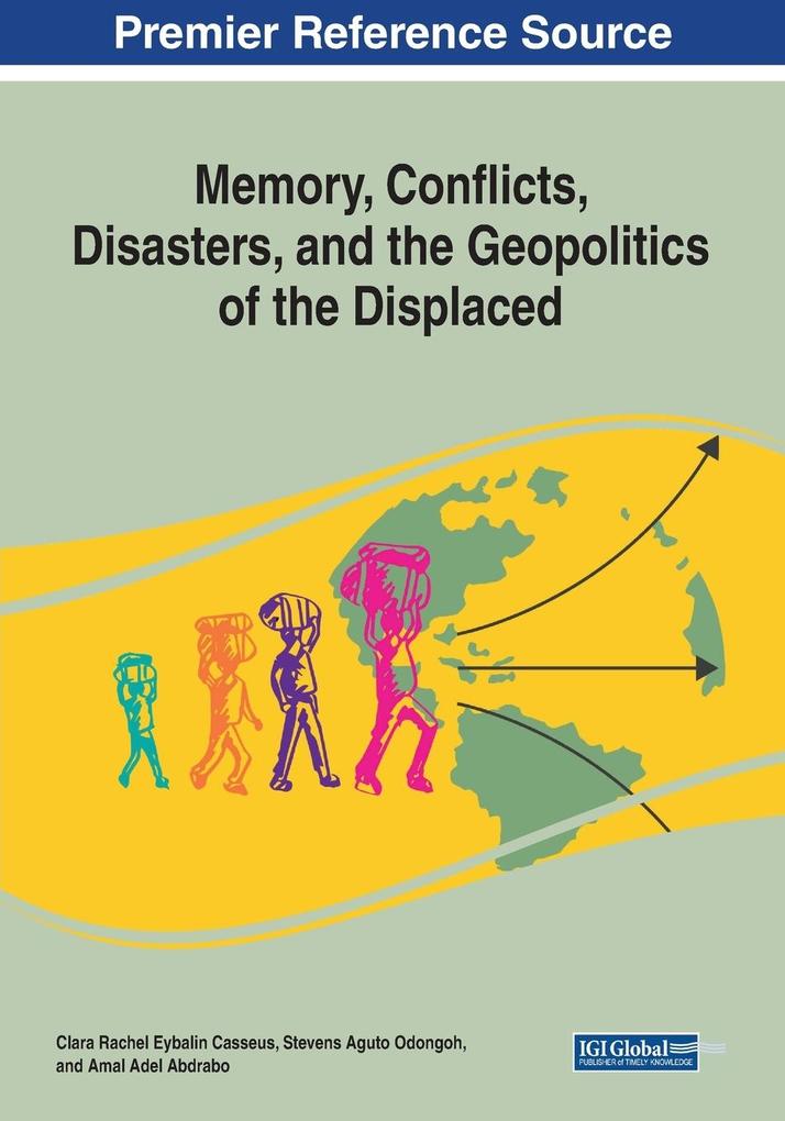 Memory Conflicts Disasters and the Geopolitics of the Displaced