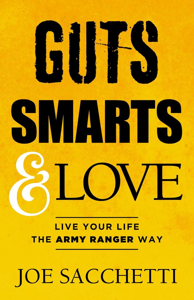 Guts Smarts and Love