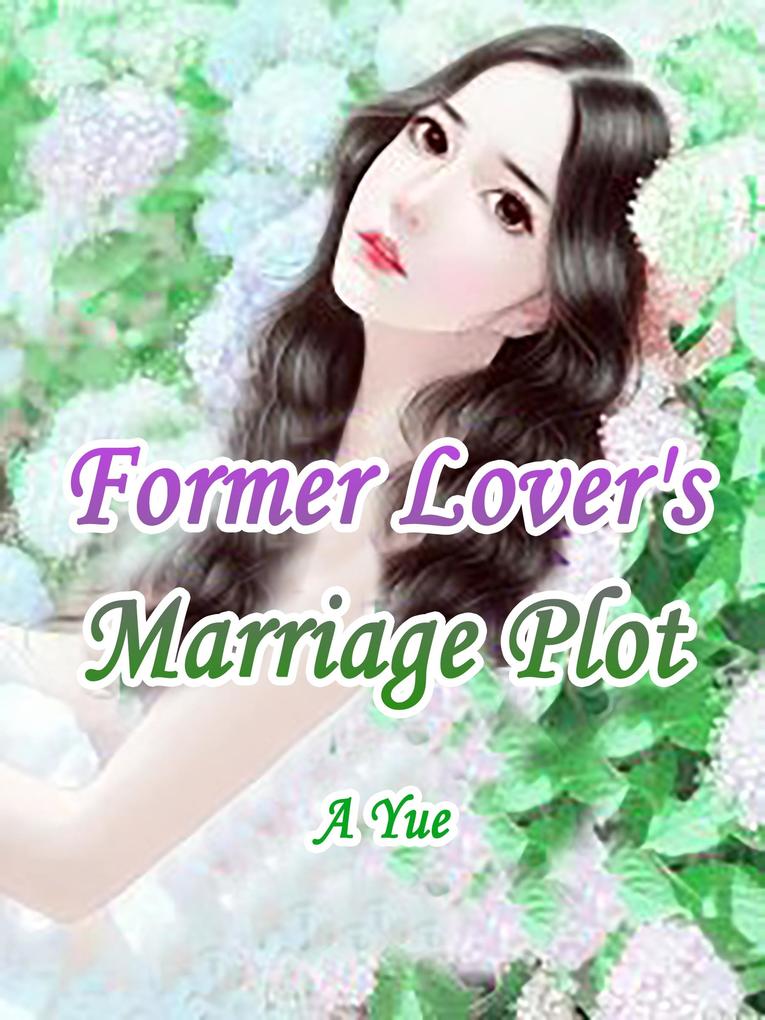 Former Lover‘s Marriage Plot