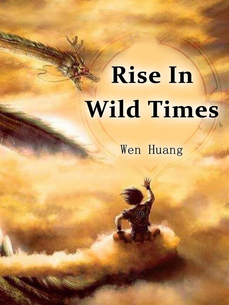 Rise In Wild Times