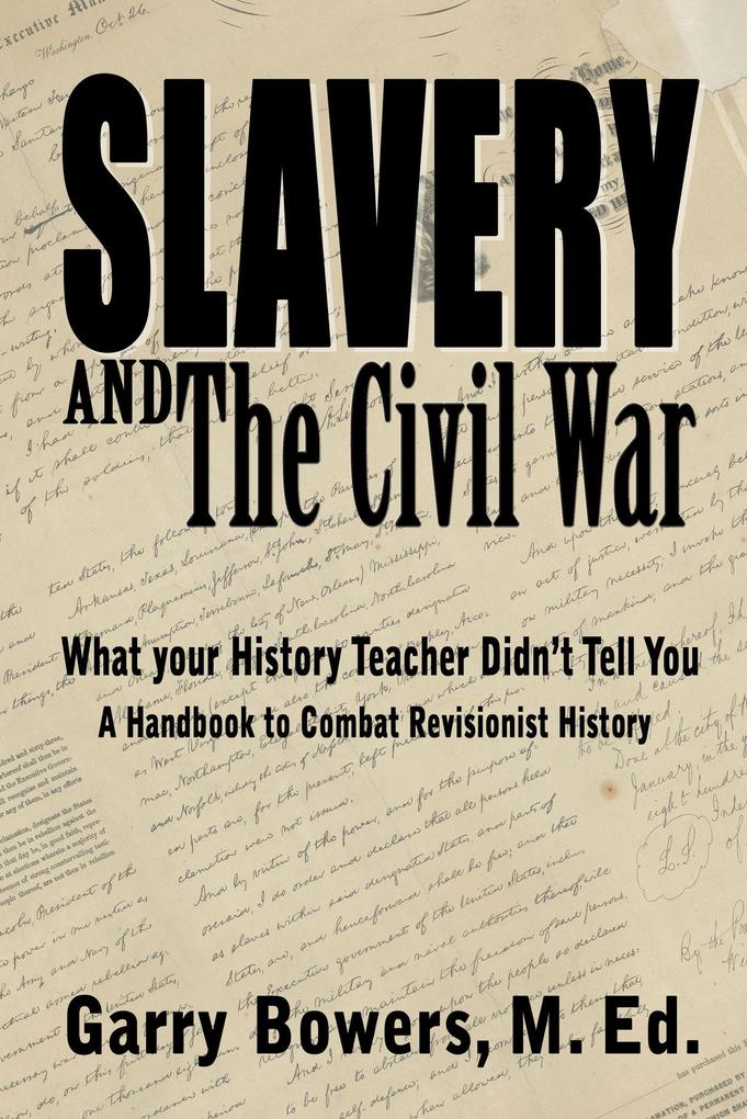 Slavery and The Civil War: What Your History Teacher Didn‘t Tell You