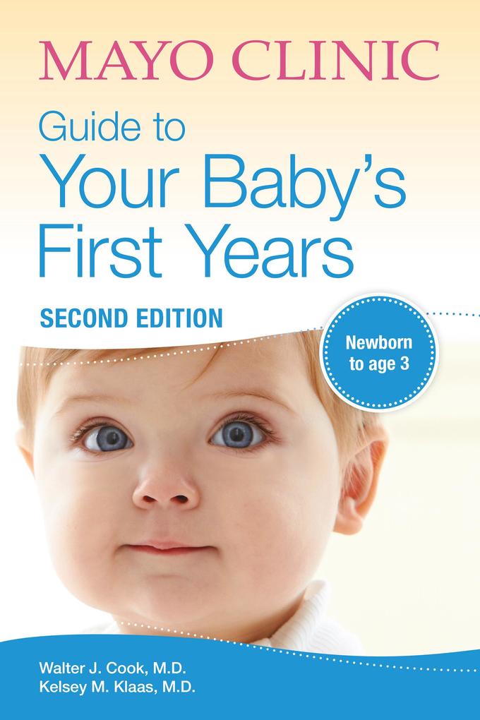 Mayo Clinic Guide to Your Baby‘s First Years 2nd Edition