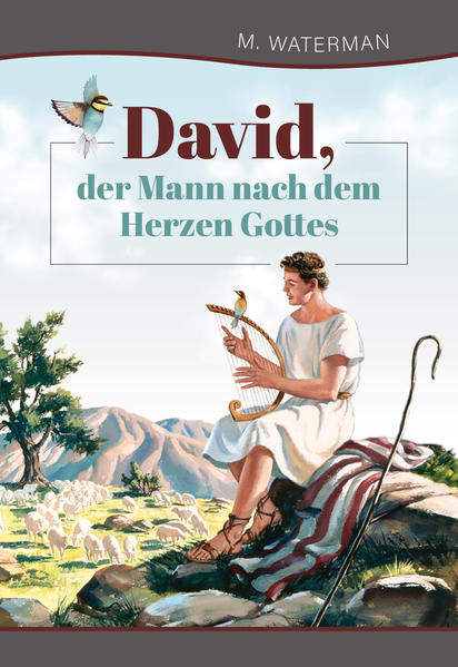 David der Mann nach dem Herzen Gottes