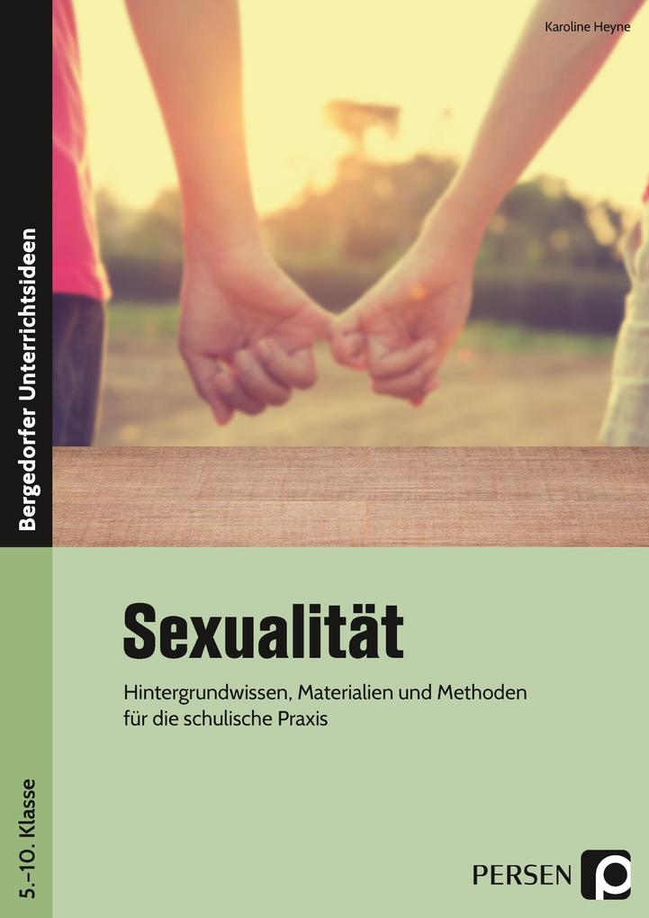 Sexualität: Hintergrundwissen, Materialien und Methoden für die schulische Praxis (5. bis 10. Klasse) - Bild 4