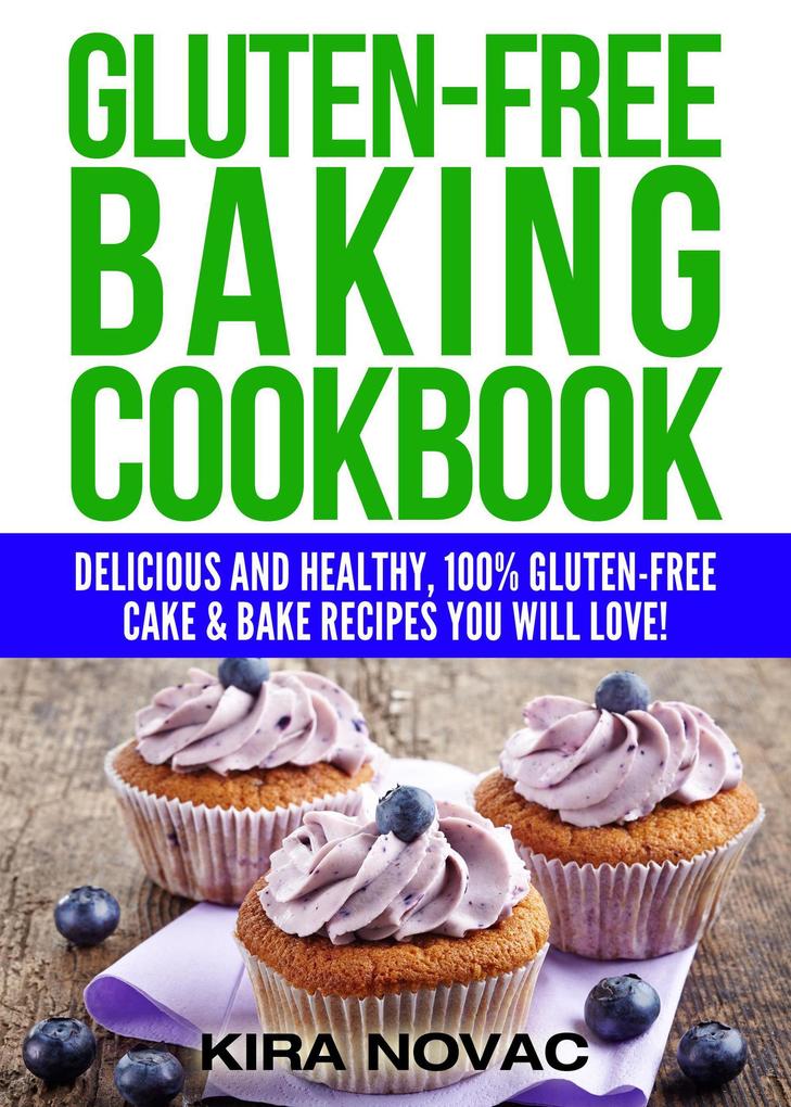 Gluten-Free Baking Cookbook (Gluten-Free Cookbooks #2)