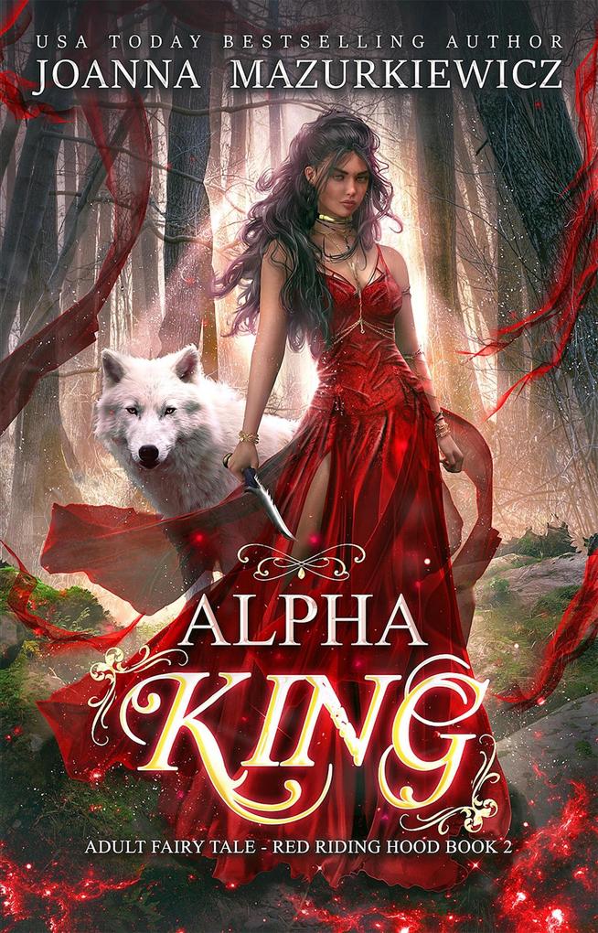Alpha King (Adult Fairy Tale Romance Red Riding Hood Book 2)
