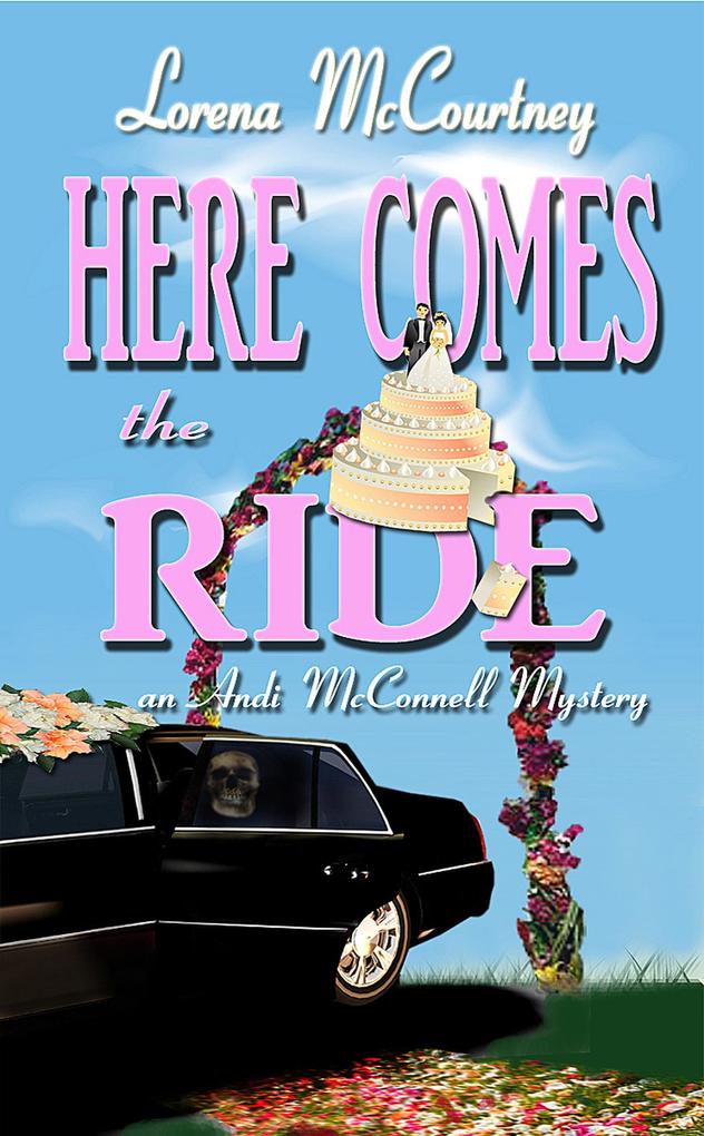 Here Comes the Ride (The Andi McConnell Mysteries #2)