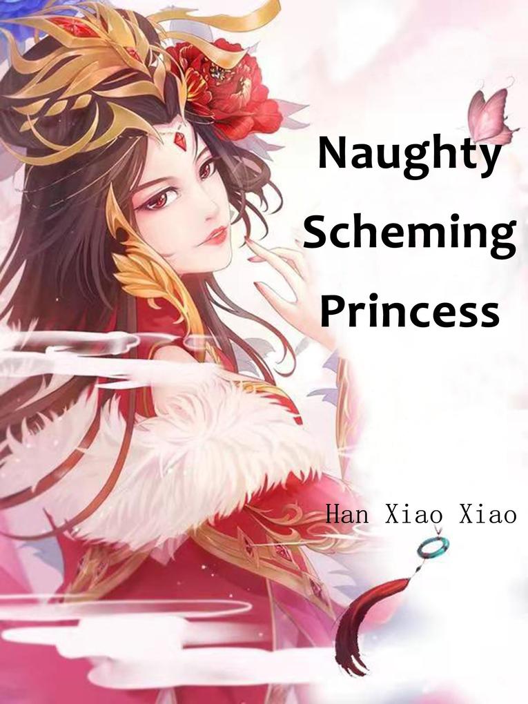 Naughty Scheming Princess