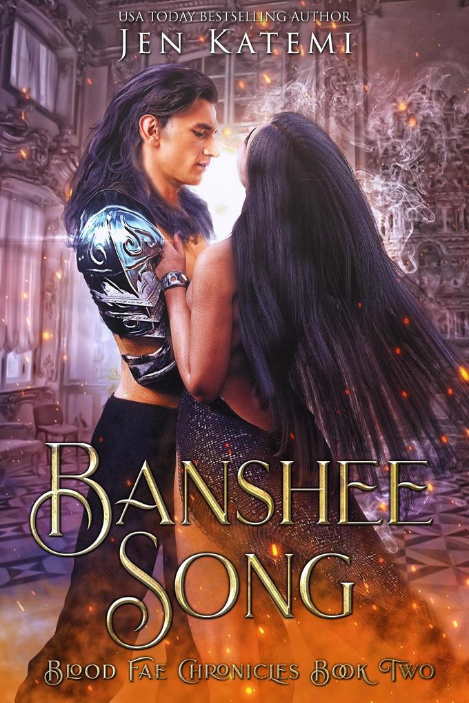 Banshee Song: A Steamy Paranormal Fae Romance (The Blood Fae Chronicles #2)