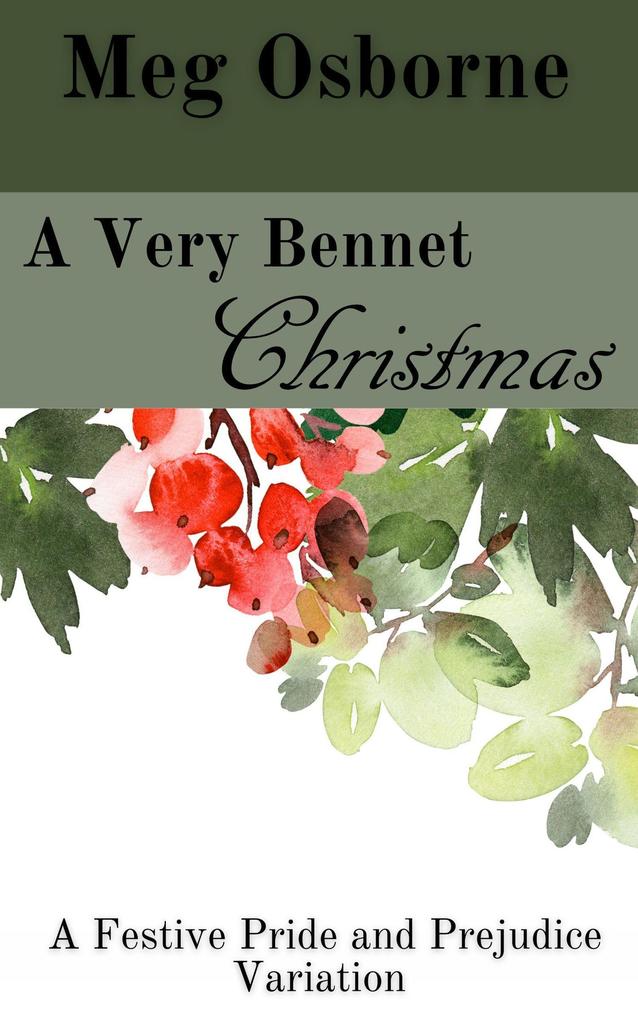 A Very Bennet Christmas (A Festive Pride and Prejudice Variation #6)