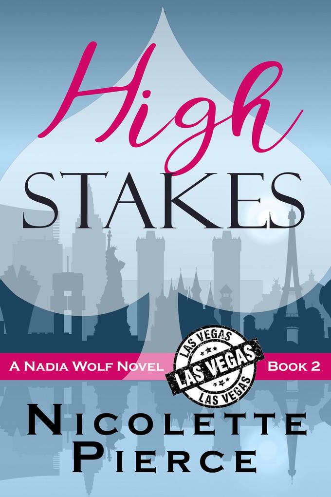 High Stakes (Nadia Wolf #2)