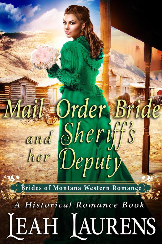 Mail Order Bride and Her Sheriff‘s Deputy (#13 Brides of Montana Western Romance) (A Historical Romance Book)