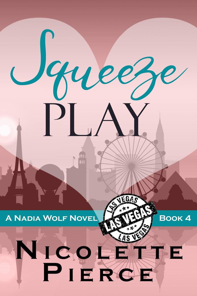 Squeeze Play (Nadia Wolf #4)