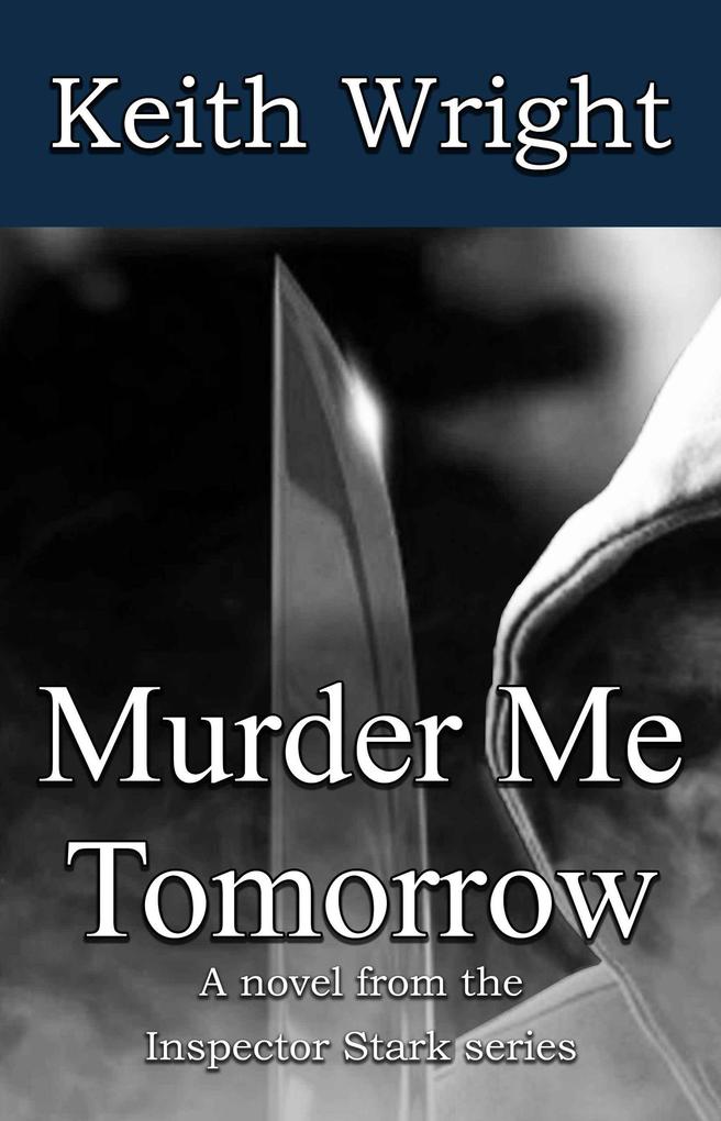 Murder Me Tomorrow (The Inspector Stark novels #5)
