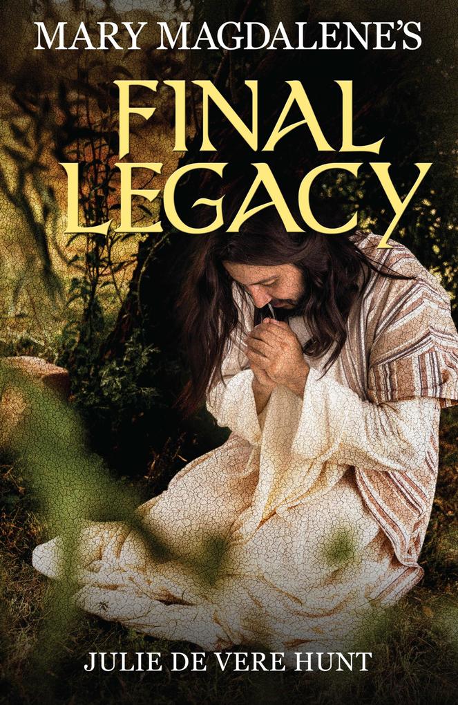 Mary Magdalene‘s Final Legacy ebook