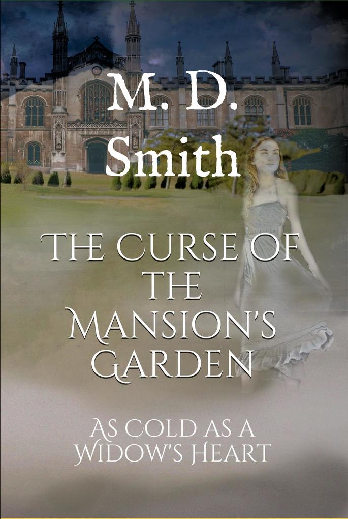 The Curse of the Mansion's Garden - As Cold As A Widow's Heart
