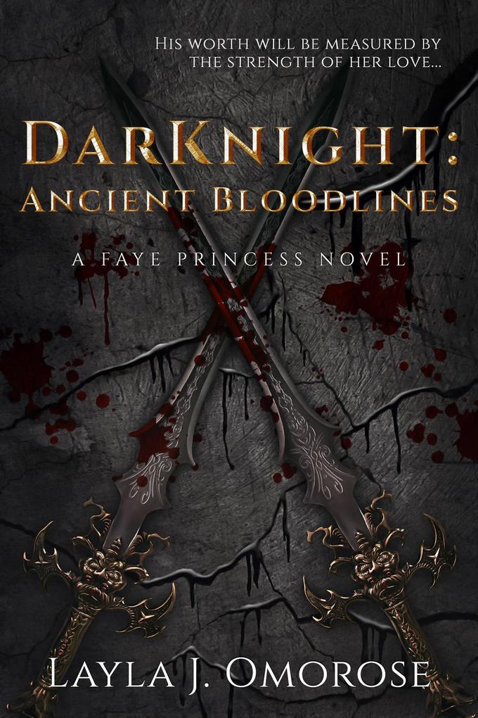 DarKnight: Ancient Bloodlines (Faye Series #1)