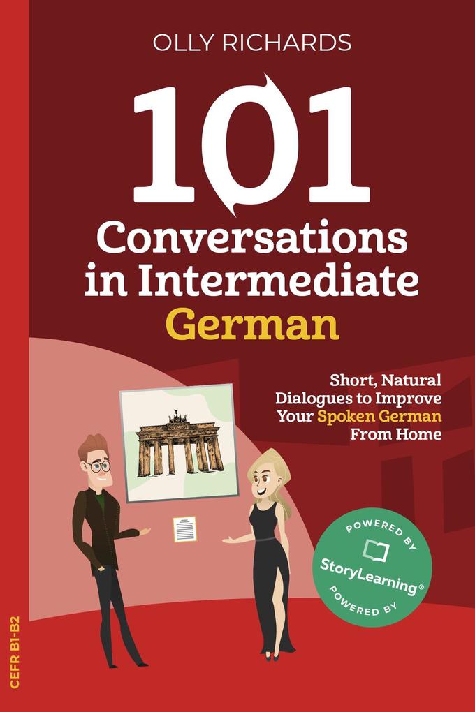 101 Conversations in Intermediate German (101 Conversations | German Edition #2)