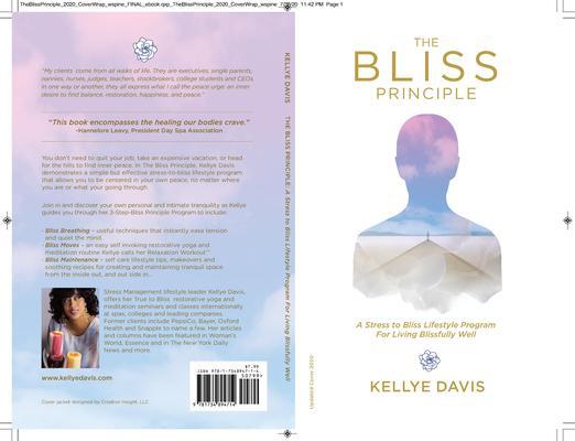 The Bliss Principle Updated Edition: A Stress to Bliss Lifestyle Program for Living Blissfully Well: