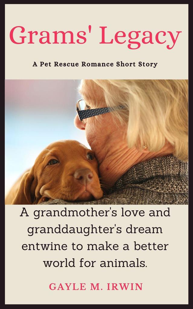 Grams‘ Legacy (Pet Rescue Romance)
