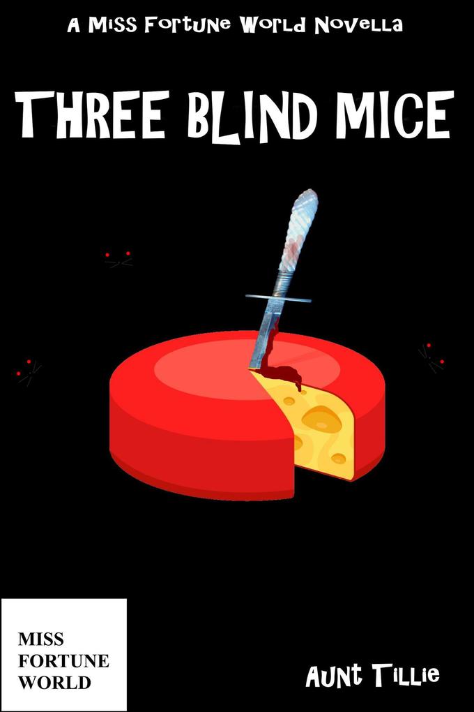 Three Blind Mice ((Miss Fortune World))