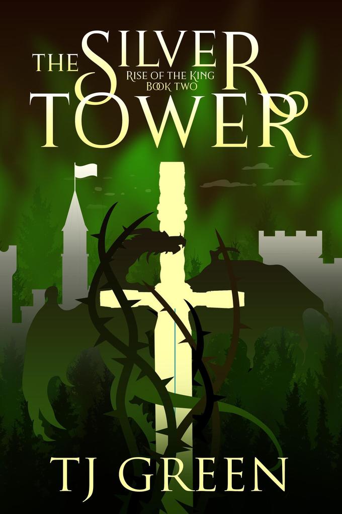 The Silver Tower (Rise of the King #2)