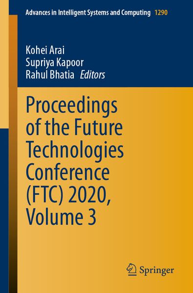 Proceedings of the Future Technologies Conference (FTC) 2020 Volume 3