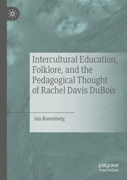 Intercultural Education Folklore and the Pedagogical Thought of Rachel Davis DuBois