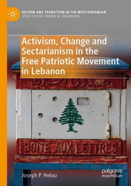 Activism Change and Sectarianism in the Free Patriotic Movement in Lebanon