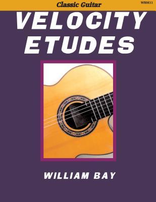 Velocity Etudes: for Classic Guitar