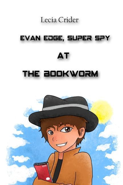 Evan Edge Super Spy at the Bookworm