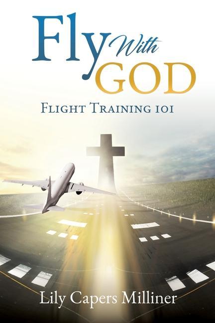 Fly With GOD: Flight Training 101