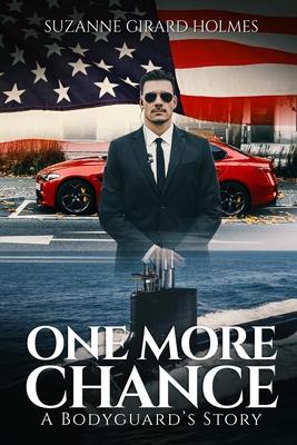 One More Chance: A Bodyguard‘s Story