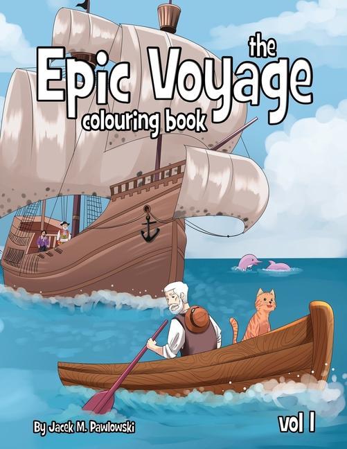 The Epic Voyage Colouring Book: Volume 1