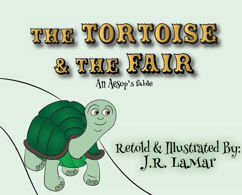 The Tortoise and the Fair: An Aesop‘s fable