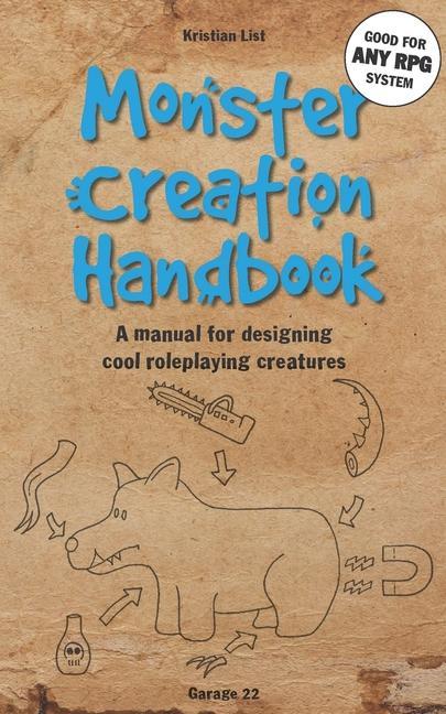 Monster Creation Handbook: A manual for ing cool roleplaying creatures